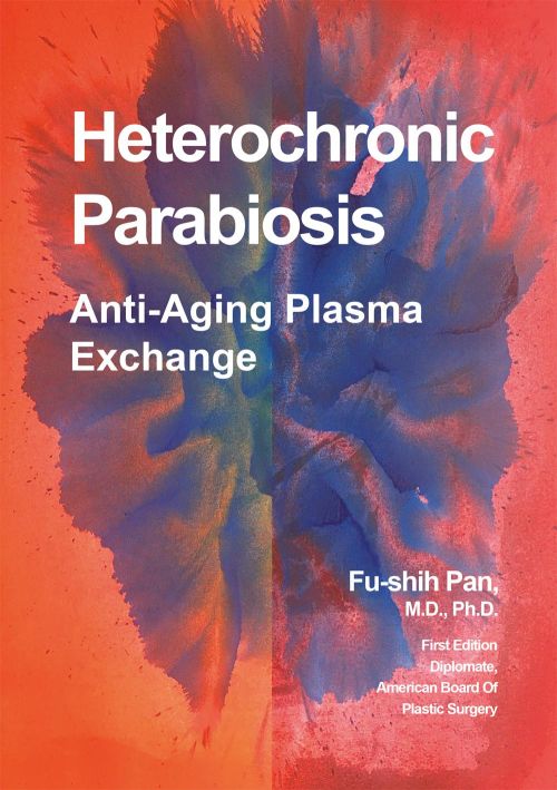 Heterochronic Parabiosis: Anti-Aging Plasma Exchange