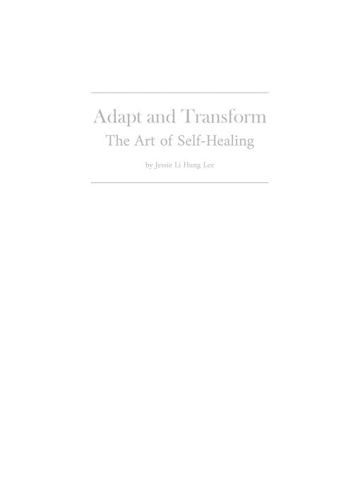 Adapt and Transform ~ The Art of Self-Healing